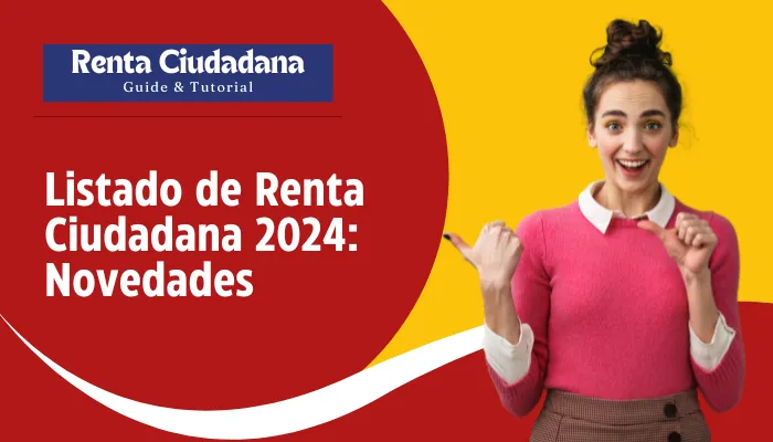 Listado de Renta Ciudadana 2024: Novedades