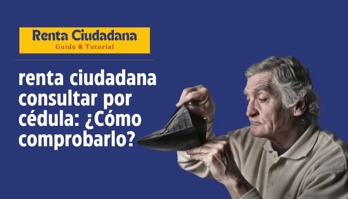 Renta Ciudadana Consultar Por Cédula: ¿Cómo Comprobarlo?