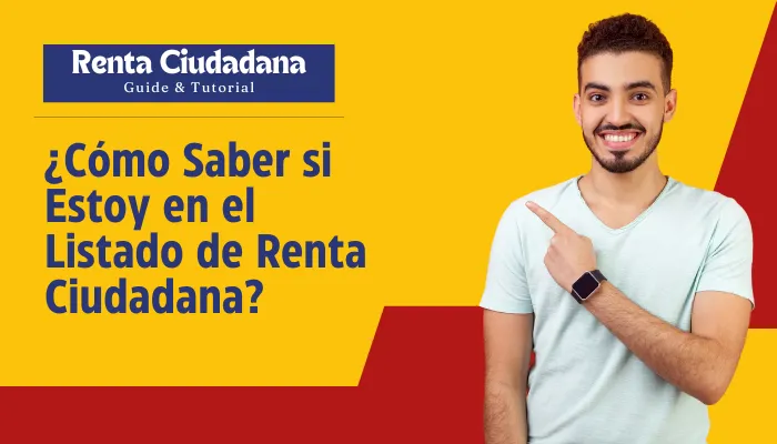 ¿Cómo Saber si Estoy en el Listado de Renta Ciudadana?