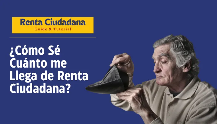 ¿Cómo Sé Cuánto me Llega de Renta Ciudadana?